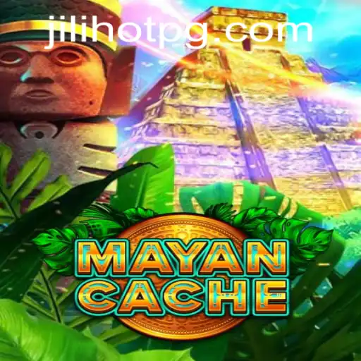 Discover the Thrilling World of MayanCache: A Journey with Jilihot