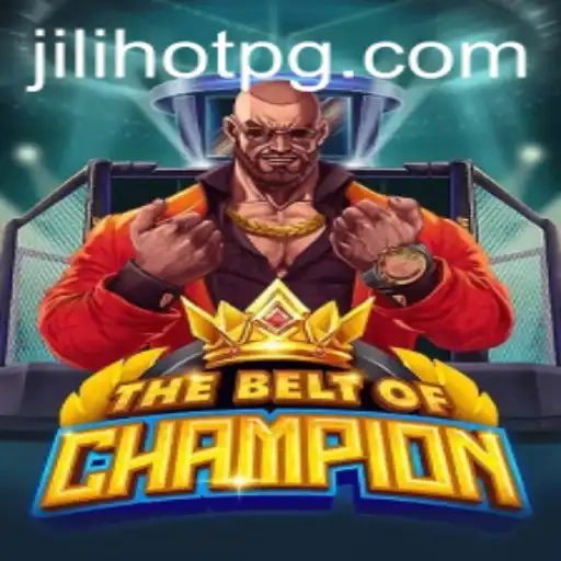 TheBeltOfChampion: Unveiling the Ultimate Gaming Experience with Jilihot