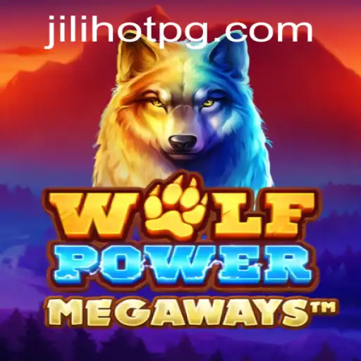 Explore the Thrills of WolfPowerMega Featuring the Jilihot Phenomenon